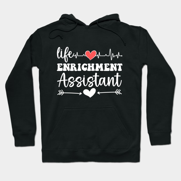 Life Enrichment Assistant Week Appreciation Day Hoodie by Printopedy